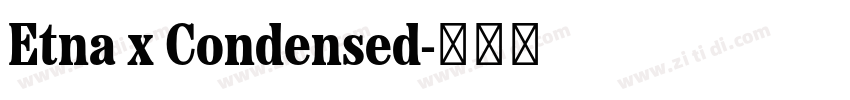 Etna x Condensed字体转换
